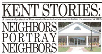 Kent Stories: Neighbors Portray Neighbors